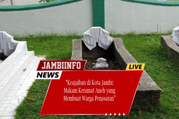 Keajaiban di Kota Jambi